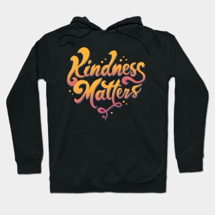 Kindness Matters Hoodie